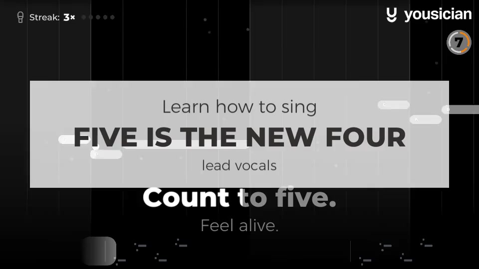 Learn how to sing Five Is The New Four | Yousician