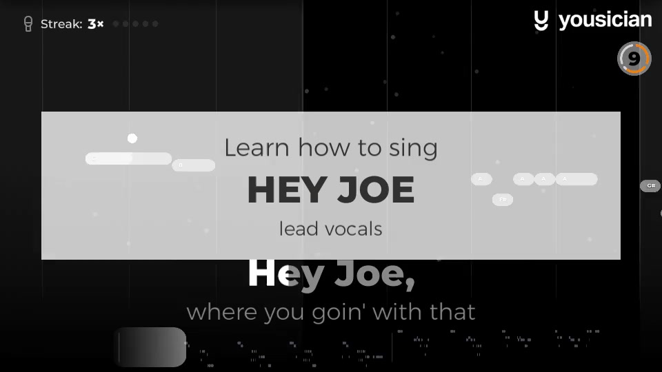 Learn how to sing Hey Joe Yousician