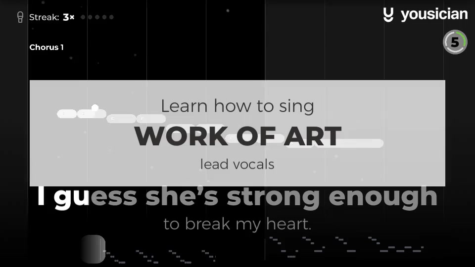 Learn how to sing Work Of Art | Yousician