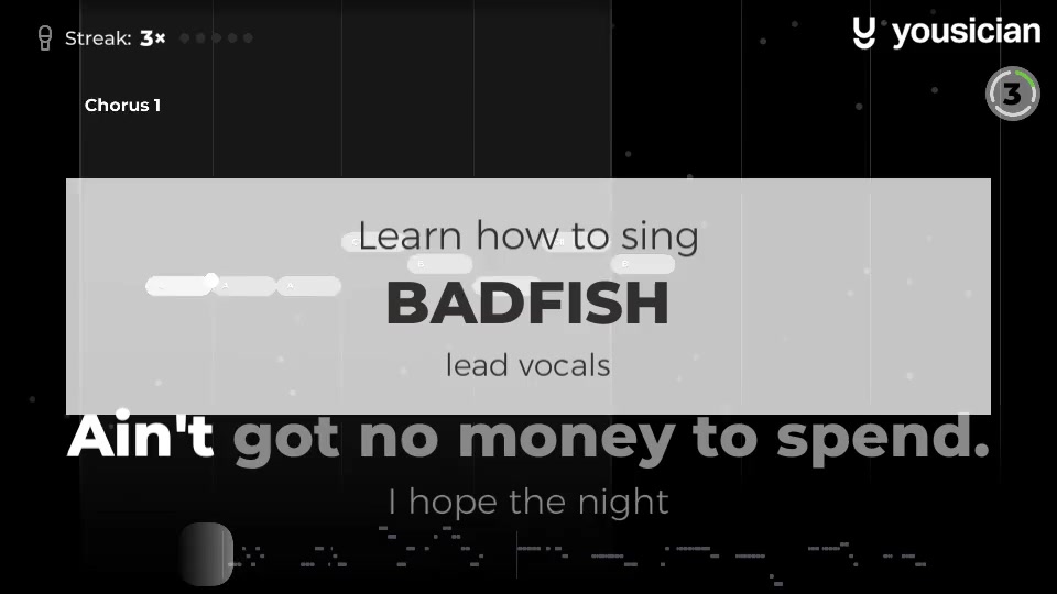 Learn how to sing Badfish Yousician