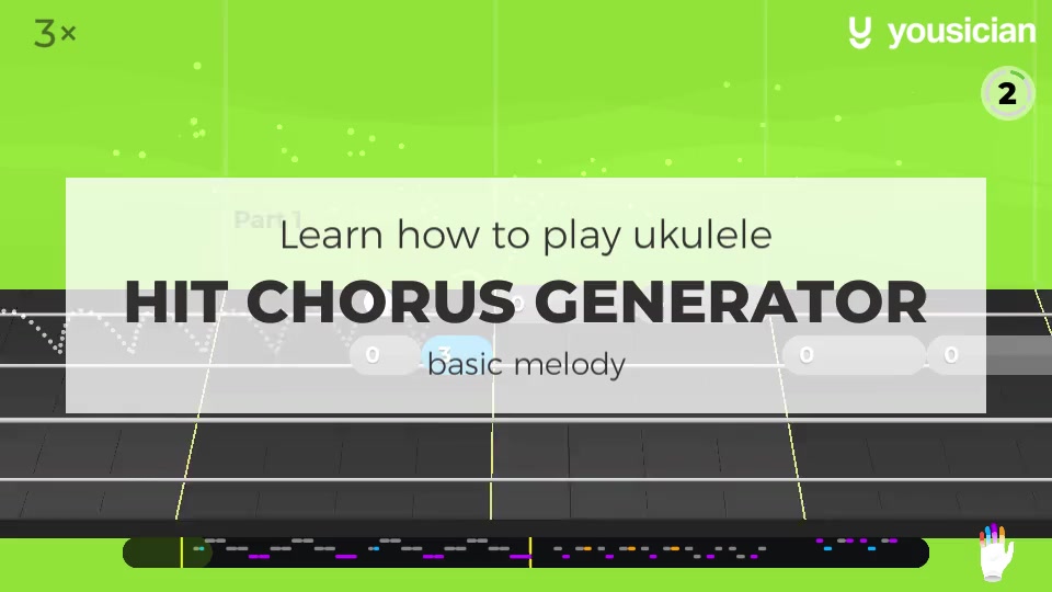 Learn how to play Hit Chorus Generator on Ukulele Yousician