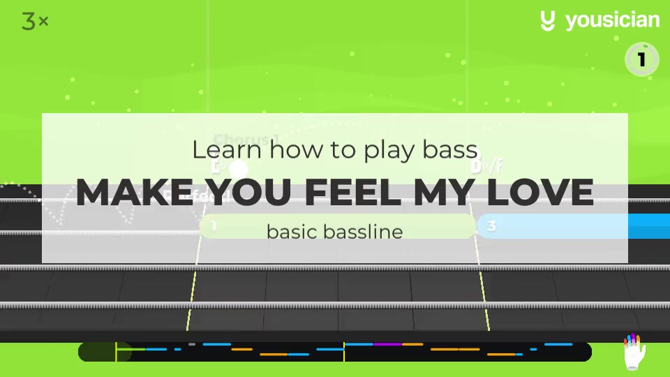 Learn how to play Make You Feel My Love on Bass Yousician
